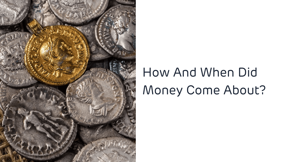 How did money come about?
