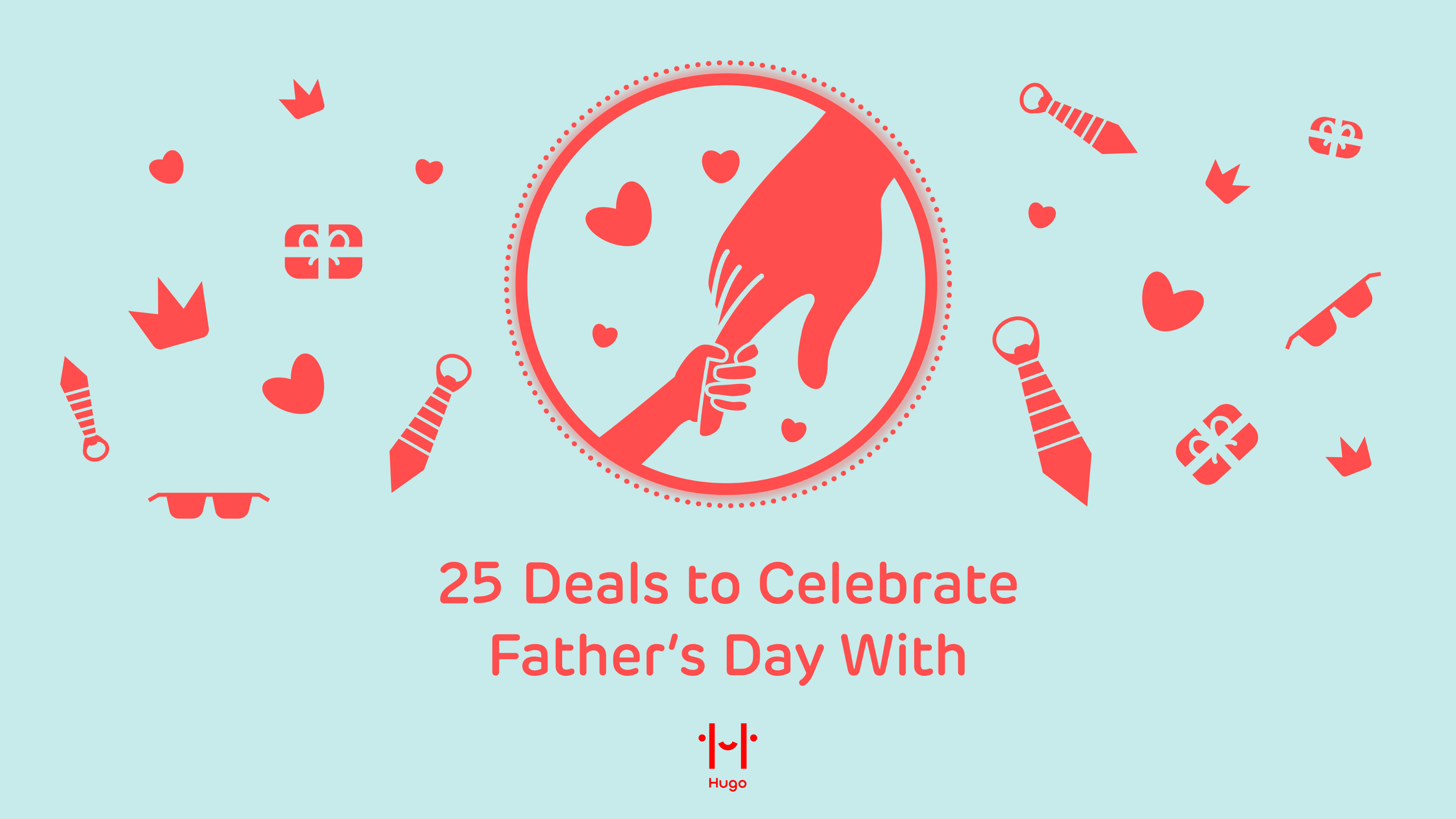 25-ideas-to-celebrate-father-s-day-with-your-pops-hugosave